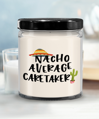 Funny Caretaker Candle Nacho Average Caretaker 9oz Vanilla Scented Soy Wax Candles