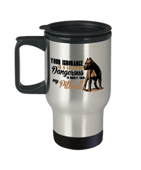 ODDITEES Pit bull Travel Mug Your Ignorance Is A Lot More Dangerous To Society Than My Pitbull 14oz Stainless Steel