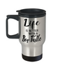 Funny Box Turtle Travel Mug life Is Better With A Box Turtle 14oz Stainless Steel