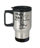 Funny Anniversary Travel Mug Holy Sh1t We're Still Married I Mean Happy Anniversary My Love 14oz Stainless Steel