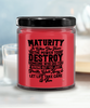 Karma Candle Maturity is when you have the power to destroy someone who did you wrong but you just breathe walk away 9oz 16oz Scented Soy Wax Candles