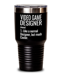 Funny Video Game Designer Tumbler Like A Normal Designer But Much Cooler 30oz Stainless Steel