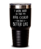 Funny Afra Cichlid Fish Tumbler I Work Hard So That My Afra Cichlid Can Have A Better Life 30oz Stainless Steel