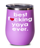 Funny Yaya Wine Glass B3st F-cking Yaya Ever 12oz Stainless Steel