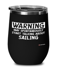 Funny Sailor Wine Glass Warning May Spontaneously Start Talking About Sailing 12oz Stainless Steel