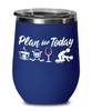 Funny Hockey Wine Glass Adult Humor Plan For Today Hockey 12oz Stainless Steel