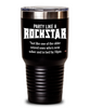 Funny Birthday Tumbler Party Like A Rock Star But Like One Of The Older 20oz 30oz Stainless Steel