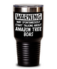 Funny Amazon Tree Boa Tumbler Warning May Spontaneously Start Talking About Amazon Tree Boas 30oz Stainless Steel