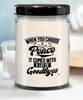 Inspirational Candle for those Seeking Serenity When you choose peace it comes with a lot of goodbyes 9oz 16oz Scented Soy Wax Candles