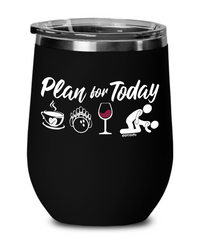 Funny Bowler Wine Glass Adult Humor Plan For Today Bowling 12oz Stainless Steel Black