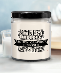 Funny Motion Graphics Designer Candle Some Days The Best Thing About Being A Motion Graphics Designer is 9oz Vanilla Scented Candles Soy Wax