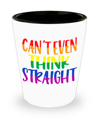 Funny LGBT Pride Rainbow Shot Glass Can't Even Think Straight