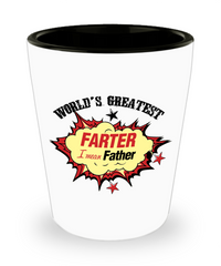 Funny Dad Shot Glass Worlds Greatest Farter I Mean Father