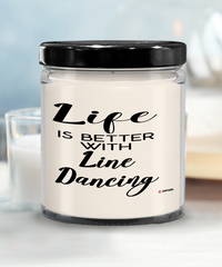 Funny Line Dancer Candle Life is Better with Line Dancing 9oz Vanilla Scented Candles Soy Wax