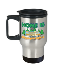 Funny Camper Travel Mug Home Is Where You Park It 14oz Stainless Steel