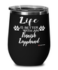 Funny Finnish Lapphund Dog Wine Glass Life Is Better With A Finnish Lapphund 12oz Stainless Steel