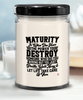 Karma Candle Maturity is when you have the power to destroy someone who did you wrong but you just breathe walk away 9oz 16oz Scented Soy Wax Candles