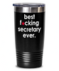 Funny Secretary Tumbler Best F-cking Secretary Ever 30oz Stainless Steel