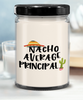 Funny Principal Candle Nacho Average Principal 9oz Vanilla Scented Soy Wax Candles