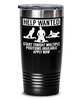 Funny Adult Humor Tumbler Help Wanted Start Tonight Multiple Positions Available Apply Now 20oz 30oz Stainless Steel