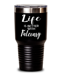 Funny Falconer Tumbler Life Is Better With Falconry 20oz 30oz Stainless Steel