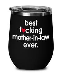 Funny Mother-in-Law Wine Glass B3st F-cking Mother-in-Law Ever 12oz Stainless Steel