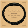 Funny Trucker Gifts, Never thought I'd be Trucker, Appreciation Birthday Stone Leather Bracelets for Men, Women, Friends, Coworkers