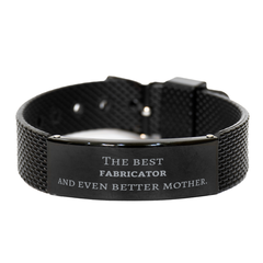 Best Fabricator Mom Gifts, Even better mother., Birthday, Mother's Day Black Shark Mesh Bracelet for Mom, Women, Friends, Coworkers