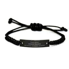 Best Fitness Trainer Mom Gifts, Even better mother., Birthday, Mother's Day Black Rope Bracelet for Mom, Women, Friends, Coworkers