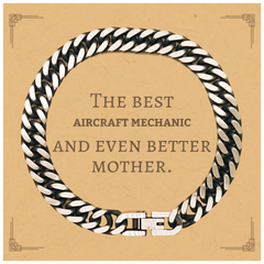 Best Aircraft Mechanic Mom Gifts, Even better mother., Birthday, Mother's Day Cuban Link Chain Bracelet for Mom, Women, Friends, Coworkers