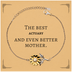 Best Actuary Mom Gifts, Even better mother., Birthday, Mother's Day Sunflower Bracelet for Mom, Women, Friends, Coworkers