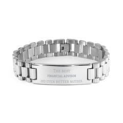 Best Financial Advisor Mom Gifts, Even better mother., Birthday, Mother's Day Ladder Stainless Steel Bracelet for Mom, Women, Friends, Coworkers