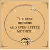 Best Firefighter Mom Gifts, Even better mother., Birthday, Mother's Day Sunflower Bracelet for Mom, Women, Friends, Coworkers