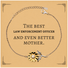 Best Law Enforcement Officer Mom Gifts, Even better mother., Birthday, Mother's Day Sunflower Bracelet for Mom, Women, Friends, Coworkers