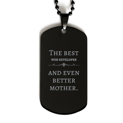 Best Web Developer Mom Gifts, Even better mother., Birthday, Mother's Day Black Dog Tag for Mom, Women, Friends, Coworkers