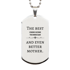 Best Crime Scene Technician Mom Gifts, Even better mother., Birthday, Mother's Day Silver Dog Tag for Mom, Women, Friends, Coworkers