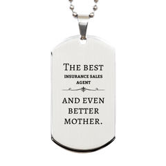 Best Insurance Sales Agent Mom Gifts, Even better mother., Birthday, Mother's Day Silver Dog Tag for Mom, Women, Friends, Coworkers