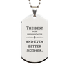 Best Sales Representative Mom Gifts, Even better mother., Birthday, Mother's Day Silver Dog Tag for Mom, Women, Friends, Coworkers