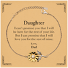 Daughter Inspirational Gifts from Dad, I will love you for the rest of mine, Birthday Sunflower Bracelet Keepsake Gifts for Daughter