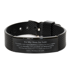 To My Son In Law Supporting Black Shark Mesh Bracelet, The world is full of possibilities waiting, Birthday Inspirational Gifts for Son In Law from Mother In Law