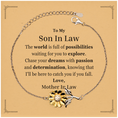 To My Son In Law Supporting Sunflower Bracelet, The world is full of possibilities waiting, Birthday Inspirational Gifts for Son In Law from Mother In Law