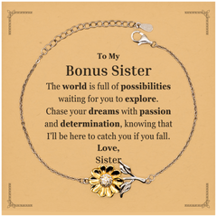 To My Bonus Sister Supporting Sunflower Bracelet, The world is full of possibilities waiting, Birthday Inspirational Gifts for Bonus Sister from Sister