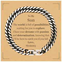 To My Son Supporting Cuban Link Chain Bracelet, The world is full of possibilities waiting, Birthday Inspirational Gifts for Son from Mommy