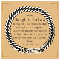 To My Daughter In Law Supporting Cuban Link Chain Bracelet, The world is full of possibilities waiting, Birthday Inspirational Gifts for Daughter In Law from Father In Law