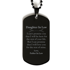 Daughter In Law Inspirational Gifts from Father In Law, I will love you for the rest of mine, Birthday Black Dog Tag Keepsake Gifts for Daughter In Law