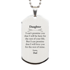 Daughter Inspirational Gifts from Dad, I will love you for the rest of mine, Birthday Silver Dog Tag Keepsake Gifts for Daughter