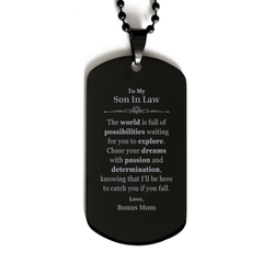 To My Son In Law Supporting Black Dog Tag, The world is full of possibilities waiting, Birthday Inspirational Gifts for Son In Law from Bonus Mom
