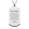 Bonus Daughter Inspirational Gifts from Bonus Dad, I will love you for the rest of mine, Birthday Silver Dog Tag Keepsake Gifts for Bonus Daughter