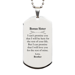 Bonus Sister Inspirational Gifts from Brother, I will love you for the rest of mine, Birthday Silver Dog Tag Keepsake Gifts for Bonus Sister