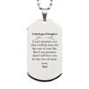 Unbiological Daughter Inspirational Gifts from Dad, I will love you for the rest of mine, Birthday Silver Dog Tag Keepsake Gifts for Unbiological Daughter